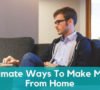 legitimate ways to make money from home(1)